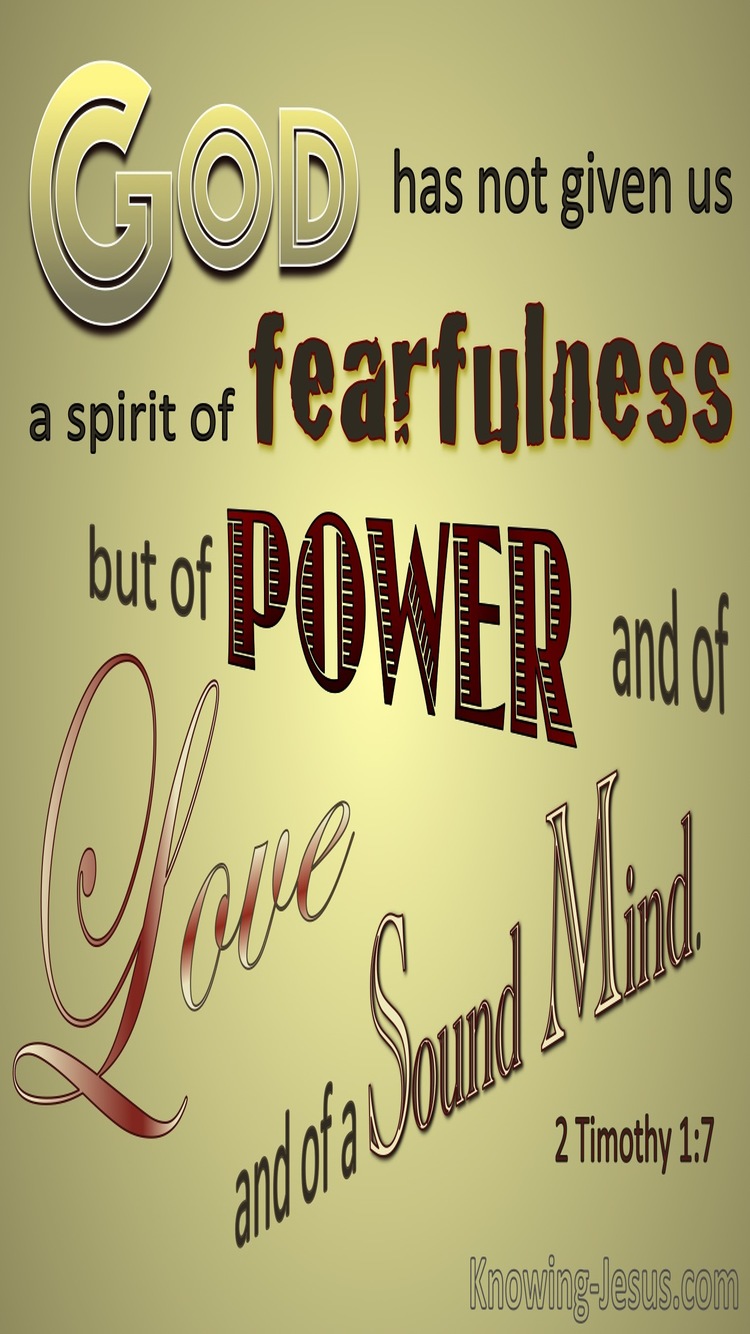 2 Timothy  1-7 God Has Not Give Us A Spirit Of Fear (gold)